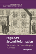 England's Second Reformation: The Battle for the Church of England 1625-1662