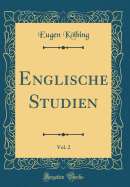 Englische Studien, Vol. 2 (Classic Reprint)