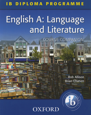 English A Language and Literature - Allison, Rob, and Chanen, Brian