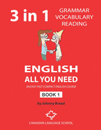 English - All You Need - Book 1: An Easy Fast Compact English Course - Grammar Vocabulary Reading