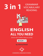 English - All You Need - Book 3: An Easy Fast Compact English Course - Grammar Vocabulary Reading
