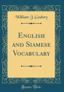 English and Siamese Vocabulary (Classic Reprint)