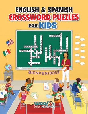 English and Spanish Crossword Puzzles for Kids: Teach English and Spanish with Dual Language Word Puzzles (Learn English or Learn Spanish and Have Fun Too) - Woo! Jr Kids Activities