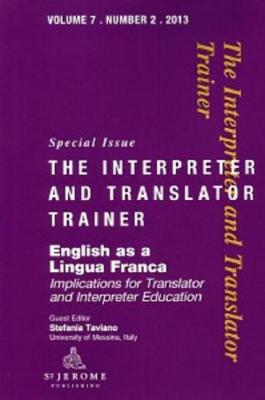 English as a Lingua Franca: Implications for Translator and Interpreter Education - Taviano, Stefania