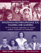 English-As-A-Second-Language (ESL) Teaching and Learning: Pre-K-12 Classroom Applications for Students' Academic Achievement and Development