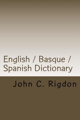 English / Basque / Spanish Dictionary - Rigdon, John C