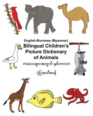 English-Burmese/Myanmar Bilingual Children's Picture Dictionary of Animals - Carlson, Richard, Jr.