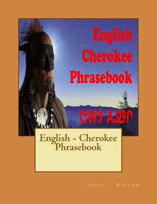 English - Cherokee Phrasebook - Rigdon, John C