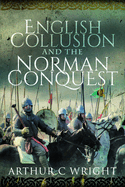 English Collusion and the Norman Conquest