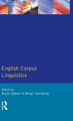 English Corpus Linguistics - Aijmer, Karin, and Altenberg, Bengt