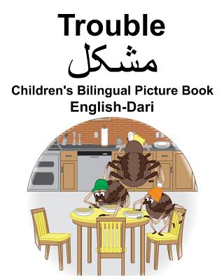 English-Dari Trouble Children's Bilingual Picture Book - Carlson, Richard, Jr.