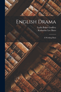 English Drama: A Working Basis