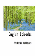 English Episodes - Wedmore, Frederick