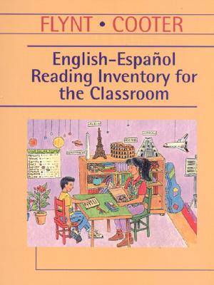 English-Espanol Reading Inventory for the Classroom - Flynt, E Sutton, and Cooter, Robert B