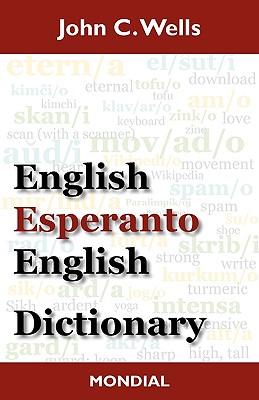 English-Esperanto-English Dictionary (2010 Edition) - Wells, John Christopher