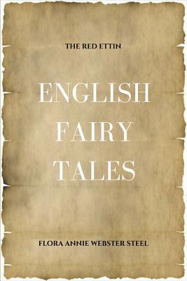 English Fairy Tales - Steel, Flora Annie Webster