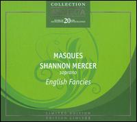 English Fancies - Ensemble Masques; Shannon Mercer (soprano)