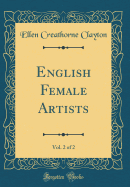 English Female Artists, Vol. 2 of 2 (Classic Reprint)