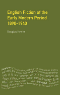 English Fiction of the Early Modern Period: 1890-1940