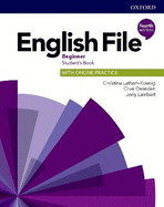 English File: Beginner: Student's Book with Online Practice: Gets you talking