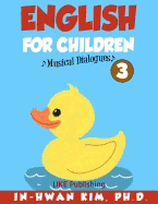 English for Children Musical Dialogues Book 3: English for Children Textbook Series