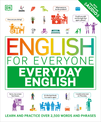 English for Everyone Everyday English: Learn and Practice Over 1,500 Words and Phrases - DK