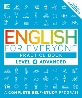 English for Everyone: Level 4: Advanced, Practice Book: A Complete Self-Study Program - DK