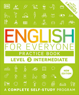 English for Everyone Practice Book Level 3 Intermediate: A Complete Self-Study Programme