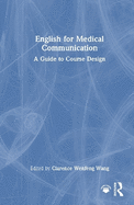 English for Medical Communication: A Guide to Course Design