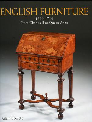 English Furniture from Charles II to Queen Anne - Bowett, Adam