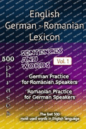 English German Romanian Lexicon - Volume 1: Most common words and everyday usage phrases.