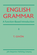 English Grammar: A Function-Based Introduction. Volume II