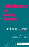 English Grammar and Teaching Strategies: Lifeline to Literacy