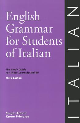 English Grammar for Students of Italian - Adorni, Sergio, and Primorac, Karen
