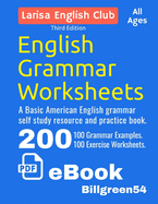 English Grammar Worksheets: Basic English Resource and Practice Book.