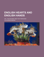 English Hearts and English Hands; Or, the Railway and the Trenches
