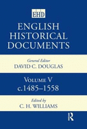 English Historical Documents: Volume 5 1485-1558