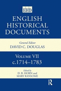 English Historical Documents: Volume 7 1714-1783