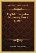 English-Hungarian Dictionary, Part 1 (1886)