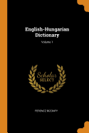 English-Hungarian Dictionary; Volume 1