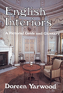 English Interiors: A Pictorial Guide & Glossary