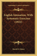 English Intonation, with Systematic Exercises (1922)