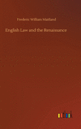 English Law and the Renaissance