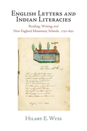 English Letters and Indian Literacies: Reading, Writing, and New England Missionary Schools, 175-183