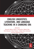 English Linguistics, Literature, and Language Teaching in a Changing Era: Proceedings of the 1st International Conference on English Linguistics, Literature, and Language Teaching (ICE3LT 2018), September 27-28, 2018, Yogyakarta, Indonesia