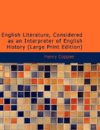 English Literature, Considered as an Interpreter of English History