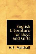 English Literature for Boys and Girls - Marshall, H E