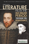 English Literature from the Old English Period Through the Renaissance
