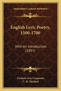 English Lyric Poetry, 1500-1700: With an Introduction (1897)