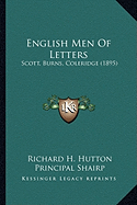 English Men Of Letters: Scott, Burns, Coleridge (1895)